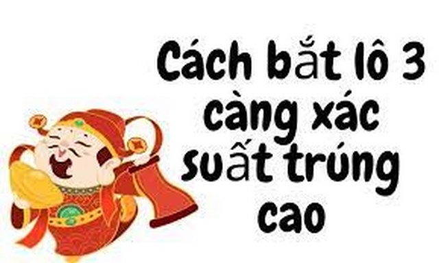 Muốn trúng lô 3 càng thì cứ mơ để đề ra