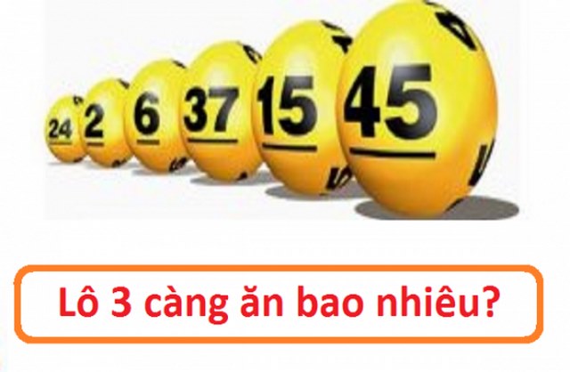 Mức tiền ăn của lô 3 càng là được bao nhiêu