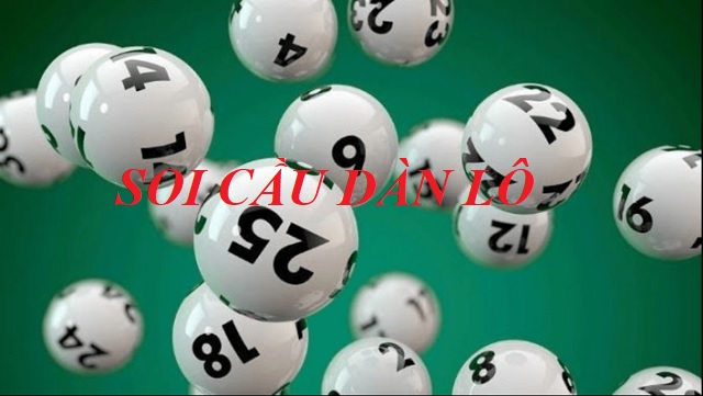 Soi cầu dàn lô giúp tìm dàn số lô đẹp và dễ trúng nhất